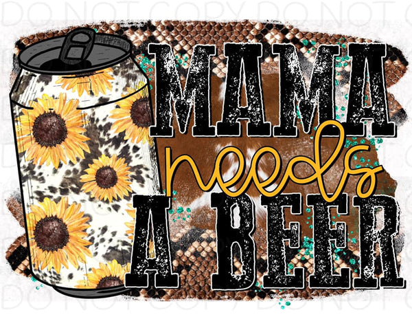 Mama Needs A Beer - HTV Transfer