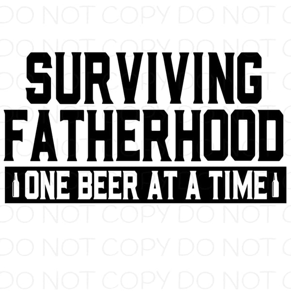 Surviving Fatherhood One Beer At a Time - HTV Transfer