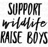 Support Wildlife Raise Boys - Dye Sub Heat Transfer Sheet