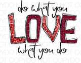 Do what you love what you do - Dye Sub Heat Transfer Sheet