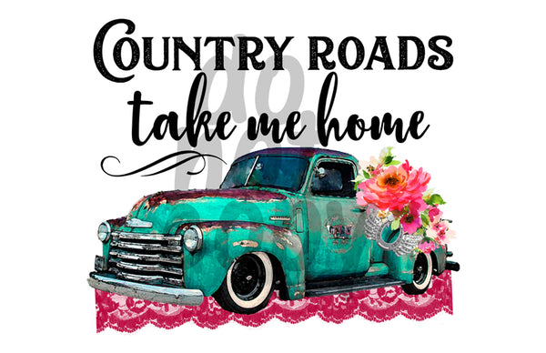 Country Roads Take Me Home - Dye Sub Heat Transfer Sheet
