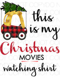 This is my Christmas movies watching shirt - Dye Sub Heat Transfer Sheet