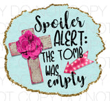 Spoiler alert the tomb was empty - Dye Sub Heat Transfer Sheet