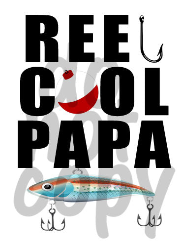 Reel Cool Papa - Dye Sub Heat Transfer Sheet