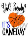 Yall Ready Its Game Day Basketball - Dye Sub Heat Transfer Sheet