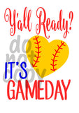 Yall Ready Its Game Day Softball - Dye Sub Heat Transfer Sheet