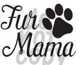 Fur Mama - Dye Sub Heat Transfer Sheet