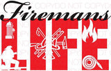 Fireman’s Life - Dye Sub Heat Transfer Sheet