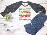 You have brains in your head bold - Dye Sub Heat Transfer Sheet