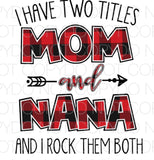 I have two titles mom and nana - Dye Sub Heat Transfer Sheet
