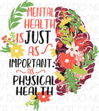 Mental health is just as important as physical health - Dye Sub Heat Transfer Sheet