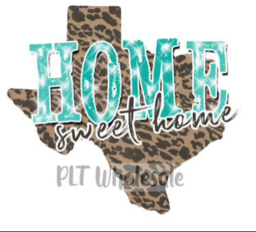 Texas Leopard Home Sweet Home - Dye Sub Heat Transfer Sheet