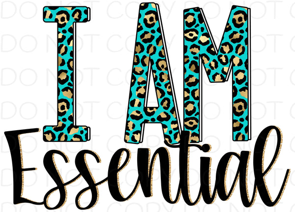 I am essential - HTV Transfer