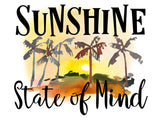 Sunshine State of Mind - Dye Sub Heat Transfer Sheet