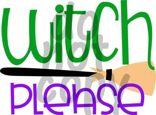 Witch Please - Dye Sub Heat Transfer Sheet