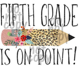 Fifth Grade is on Point Leopard - Dye Sub Heat Transfer Sheet