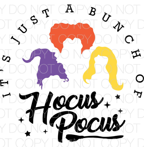 Its Just a Bunch of Hocus Pocus 3 - Dye Sub Heat Transfer Sheet