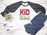 Kid You'll Move Mountains - Dye Sub Heat Transfer Sheet
