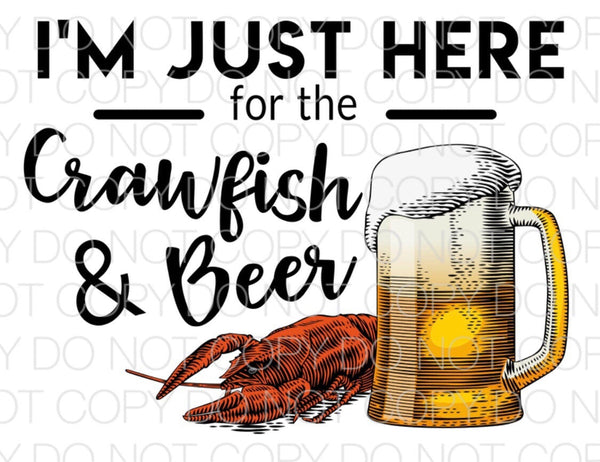I’m Just Here For The Crawfish And Beer Transfer Sheet