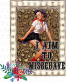 I aim to misbehave leopard - Dye Sub Heat Transfer Sheet