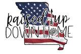 Raised Up Down Home Missouri - Dye Sub Heat Transfer Sheet