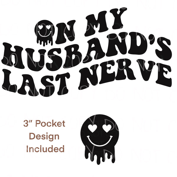 On My Husbands Last Nerve Transfer Sheet