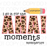 I do it for the aha moments pink - Dye Sub Heat Transfer Sheet