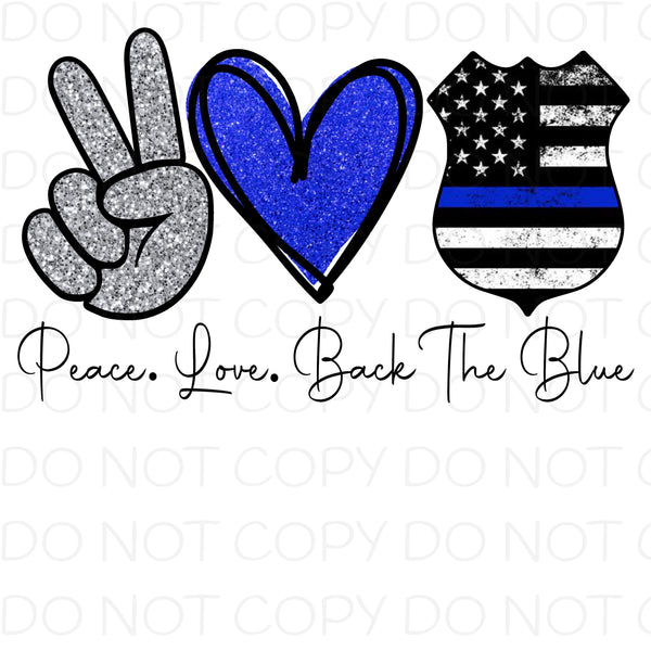 Peace Love Back the Blue - Dye Sub Heat Transfer Sheet