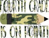 Fourth Grade is on Point Camo - Dye Sub Heat Transfer Sheet