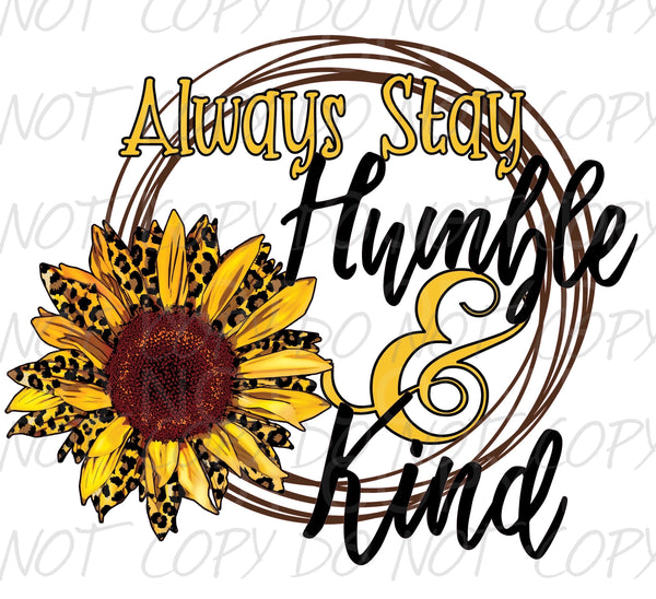 Always Stay Humble And Kind Sunflower Transfer Sheet