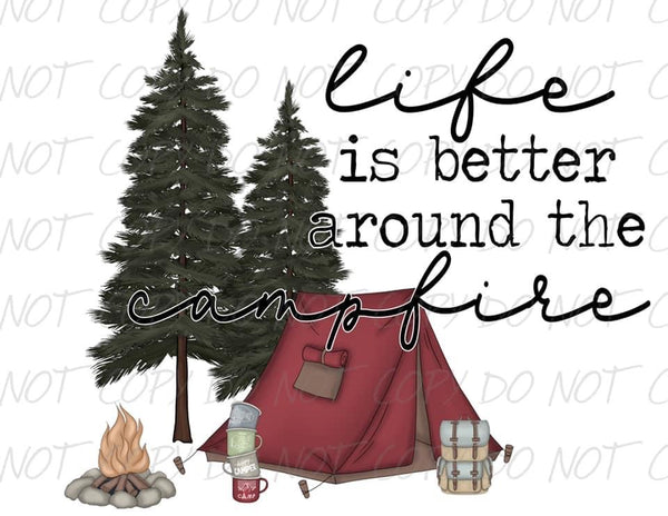 Life Is Better Around The Campfire Transfer Sheet