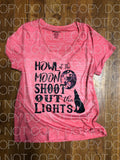 Howl at the moon Shoot out the lights - Dye Sub Heat Transfer Sheet