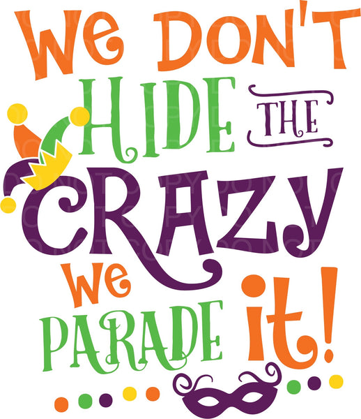 We Don’t Hide The Crazy We Parade It Transfer Sheet