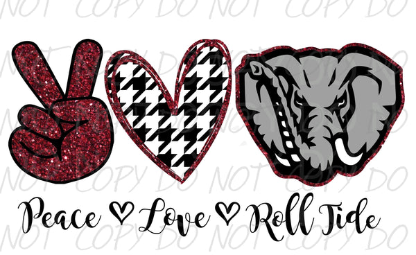 Peace Love Roll Tide Transfer Sheet