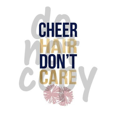 Cheer hair don’t care - Dye Sub Heat Transfer Sheet