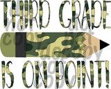 Third Grade is on Point Camo - Dye Sub Heat Transfer Sheet