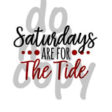 Saturdays Are For The Tide - Dye Sub Heat Transfer Sheet