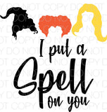 I put a spell on you Hocus Pocus - Dye Sub Heat Transfer Sheet