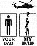 Your Dad My Dad - Dye Sub Heat Transfer Sheet