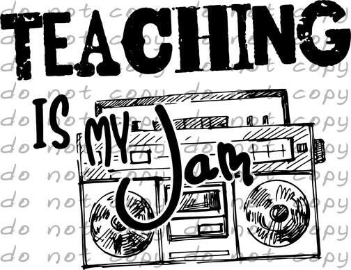 Teaching is My Jam - Dye Sub Heat Transfer Sheet