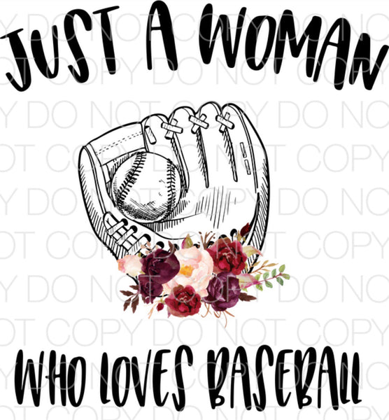 Just a Woman Who Loves Baseball - Dye Sub Heat Transfer Sheet