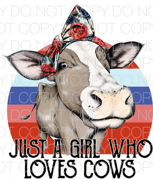 Just a girl who loves cows - HTV Transfer
