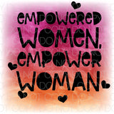 Empowered women empower women 2 - Dye Sub Heat Transfer Sheet