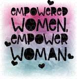 Empowered women empower women 3 - Dye Sub Heat Transfer Sheet