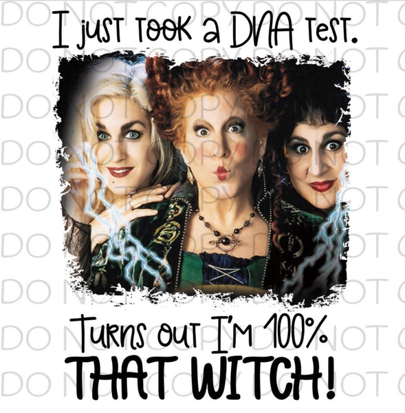 I just took a DNA test turns out I’m 100% that witch 1 - Dye Sub Heat Transfer Sheet
