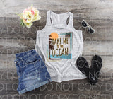 Take me to the ocean - Dye Sub Heat Transfer Sheet