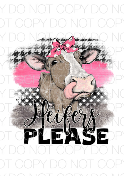 Heifers please - Dye Sub Heat Transfer Sheet
