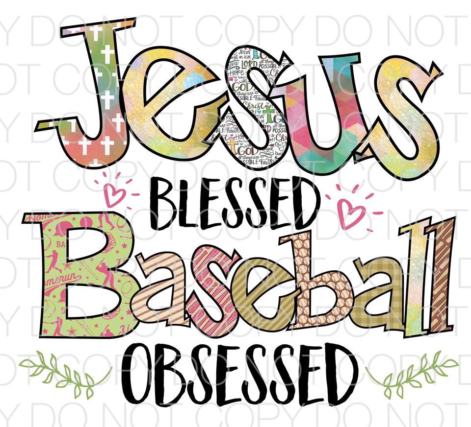 Jesus Blessed Baseball Obsessed - Dye Sub Heat Transfer Sheet – Pretty ...