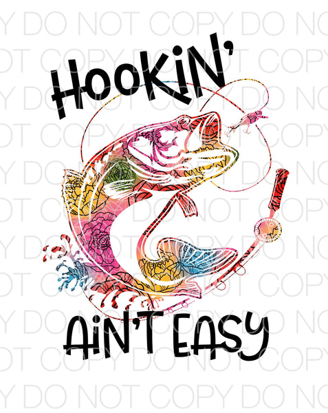 Hookin ain’t easy pink - Dye Sub Heat Transfer Sheet