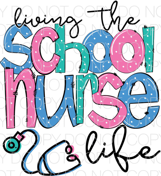Living the school nurse life - Dye Sub Heat Transfer Sheet